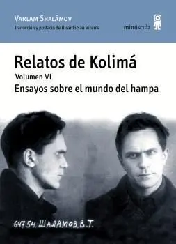 Relatos de Kolimá Vi. Ensayos Sobre el Mundo del Hampa