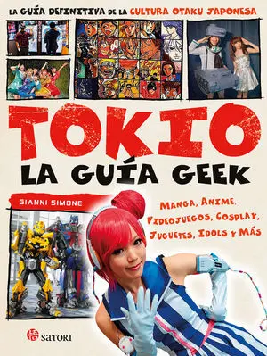 GUIA GEEK DE TOKIO,LA GUIA GEEK DE TOKIO,LA