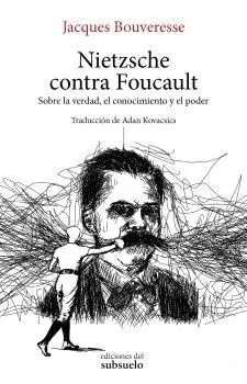 NIETZSCHE CONTRA FOUCAULT