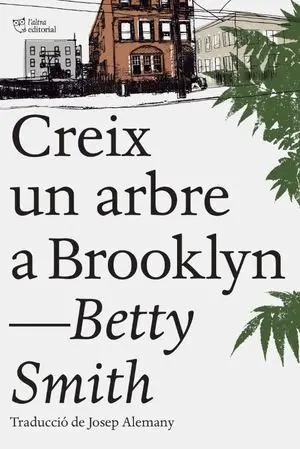CREIX UN ARBRE A BROOKLYN CREIX UN ARBRE A BROOKLYN