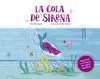 LA COLA DE SIRENA LA COLA DE SIRENA