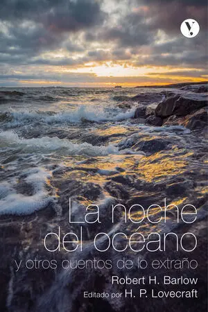 LA NOCHE DEL OCÉANO Y OTROS CUENTOS DE LO EXTRAÑO