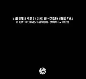 Materiales para un Derribo: Tres Libros en Ruta Subterráneo-Trans