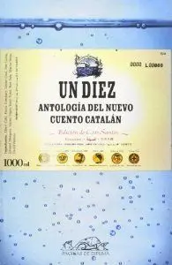 UN DIEZ , ANTOLOGIA DEL NUEVO CUENTO CATALAN