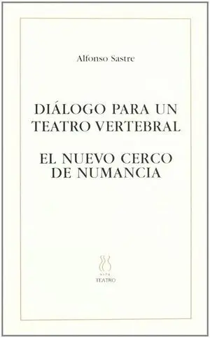 DIALOGO PARA UN TEATRO VERTEBRAL EL NUEVO CERCO DE NUMANCIA -48