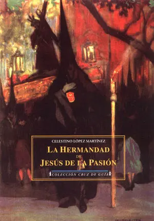 LA HERMANDAD DE JESÚS DE LA PASIÓN