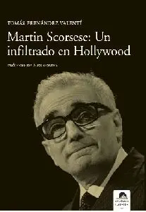 MARTÍN SCORSESE: UN INFILTRADO EN HOLLYWOOD