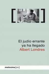 El Judio Errante Ya Ha Llegado