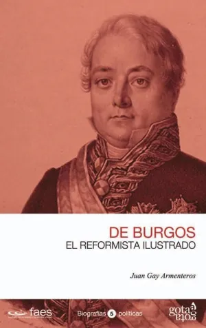 DE BURGOS, EL REFORMISTA ILUSTRADO DE BURGOS, EL REFORMISTA ILUSTRADO