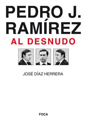 PEDRO J RAMIREZ AL DESNUDO PEDRO J RAMIREZ AL DESNUDO