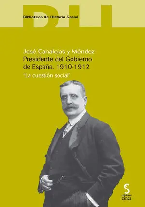 JOSE CANALJAS Y MENDEZ, PRESIDENTE GOBIERNO ESPAÑA 1910-12 JOSE CANALJAS Y MENDEZ, PRESIDENTE GOBIERNO ESPAÑA 1910-12