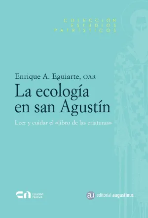 LA ECOLOGÍA EN SAN AGUSTÍN