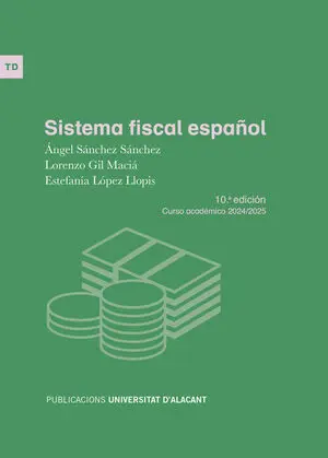 SISTEMA FISCAL ESPAÑOL SISTEMA FISCAL ESPAÑOL