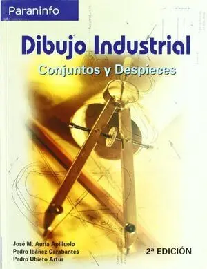 DIBUJO INDUSTRIAL.CONJUNTOS Y DESPIECES