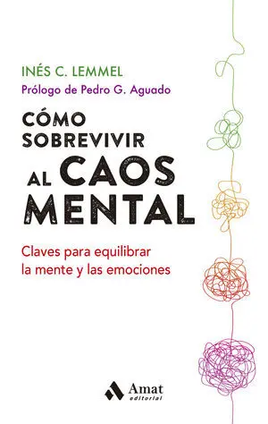 CÓMO SOBREVIVIR AL CAOS MENTAL