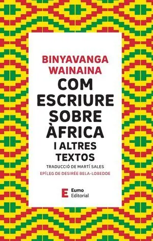COM ESCRIURE SOBRE ÀFRICA I ALTRES TEXTOS