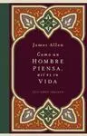 COMO UN HOMBRE PIENSA, ASÍ ES SU VIDA (CARTONÉ) COMO UN HOMBRE PIENSA, ASÍ ES SU VIDA (CARTONÉ)