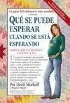 QUE SE PUEDE ESPERAR CUANDO SE ESTA ESPERANDO