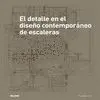 EL DETALLE EN EL DISEÑO CONTEMPORÁNEO DE ESCALERAS