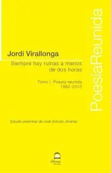 SIEMPRE HAY RUINAS A MENOS DE DOS HORAS. TOMO I