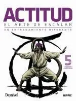 ACTITUD, EL ARTE DE ESCALAR