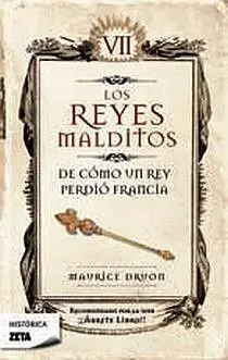 DE CÓMO UN REY PERDIÓ FRANCIA (LOS REYES MALDITOS 7)