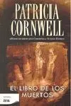 EL LIBRO DE LOS MUERTOS (DOCTORA KAY SCARPETTA 15)