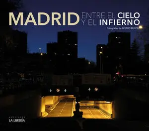 MADRID.ENTRE EL CIELO Y EL INFIERNO