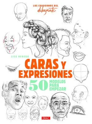 LOS CUADERNOS DEL DIBUJANTE. CARAS Y EXPRESIONES LOS CUADERNOS DEL DIBUJANTE. CARAS Y EXPRESIONES