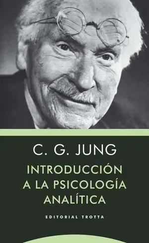 INTRODUCCIÓN A LA PSICOLOGÍA ANALÍTICA INTRODUCCIÓN A LA PSICOLOGÍA ANALÍTICA