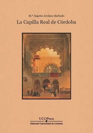 LA CAPILLA REAL DE CÓRDOBA