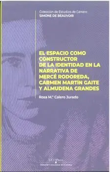 EL ESPACIO COMO CONSTRUCTOR DE LA IDENTIDAD EN LA NARRATIVA DE MERCÈ RODOREDA, C