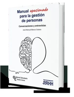 MANUAL APASIONADO PARA LA GESTIÓN DE PERSONAS. CONVERSACIONES Y ENTREVISTAS