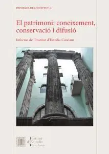 EL PATRIMONI: CONSERVACIÓ, CONEIXEMENT I DIFUSIÓ