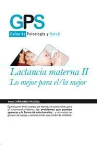 Lactancia Materna Ii. lo Mejor para El/La Mejor