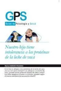 Nuestro Hijo Tiene Intolerancia a las Proteinas de Vaca