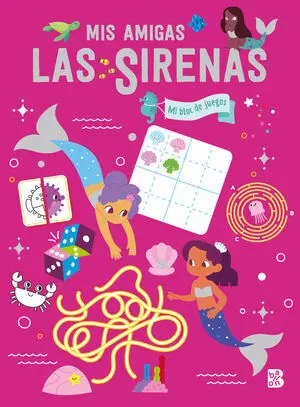 MIS AMIGAS LAS SIRENAS MI BLOC DE JUEGOS MIS AMIGAS LAS SIRENAS MI BLOC DE JUEGOS