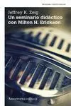 Un Seminario Didactico con Milton H. Erickson