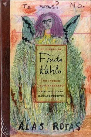 EL DIARIO DE FRIDA KAHLO. UN ÍNTIMO AUTORRETRATO