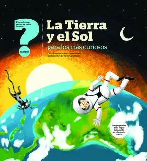 La Tierra y el Sol para los Más Curiosos