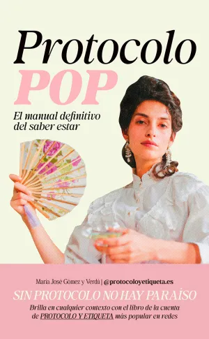 PROTOCOLO POP EL MANUAL DEFINITIVO DEL SABER ESTAR
