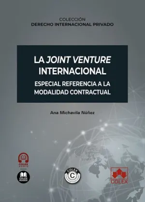 LA JOINT VENTURE INTERNACIONAL. ESPECIAL REFERENCIA A LA MODALIDAD CONTRACTUAL
