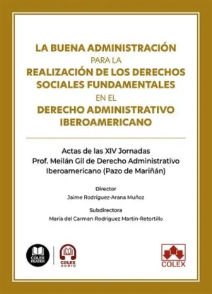 LA BUENA ADMINISTRACIÓN PARA LA REALIZACIÓN DE LOS DERECHOS SOCIALES FUNDAMENTAL LA BUENA ADMINISTRACIÓN PARA LA REALIZACIÓN DE LOS DERECHOS SOCIALES FUNDAMENTAL