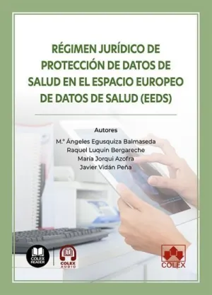 RÉGIMEN JURÍDICO DE PROTECCIÓN DE DATOS DE SALUD EN EL ESPACIO EUROPEO DE DATOS