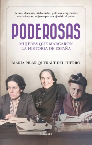 Poderosas. Mujeres que Marcaron la Historia de España
