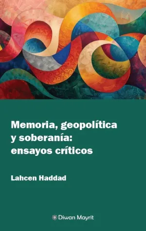 MEMORIA, GEOPOLÍTICA Y SOBERANÍA: ENSAYOS CRÍTICOS