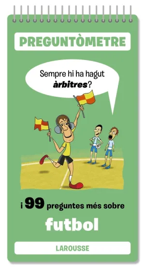 SEMPRE HI HA HAGUT ÀRBITRES