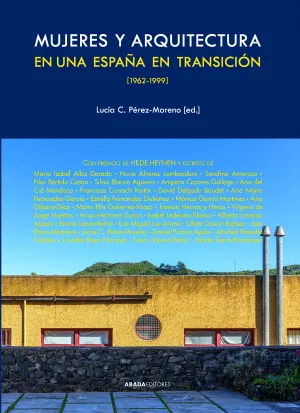 MUJERES Y ARQUITECTURA EN UNA ESPAÑA EN TRANSICIÓN, 1962-1999