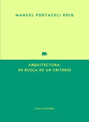 ARQUITECTURA: EN BUSCA DE UN CRITERIO