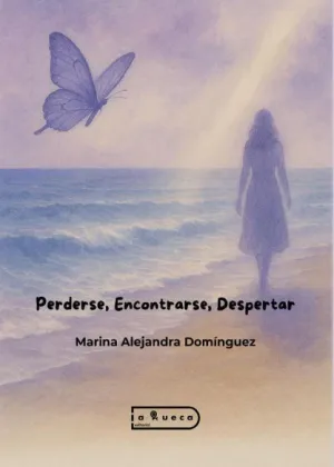 PERDERSE, ENCONTRARSE, DESPERTAR